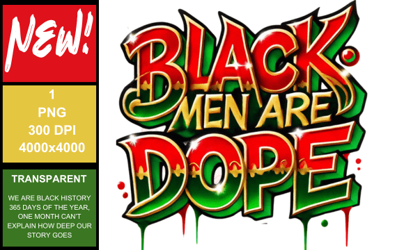Black Men Are Dope: Celebrating Strength and Style with Bold Digital Art