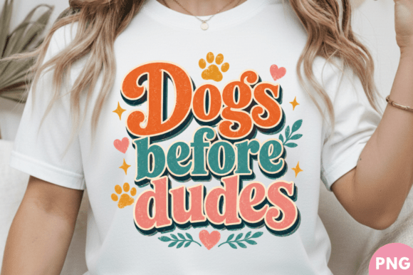 Empowering Creative Commerce: The Strategic Value of the Dogs Before Dudes T-shirt PNG Design
