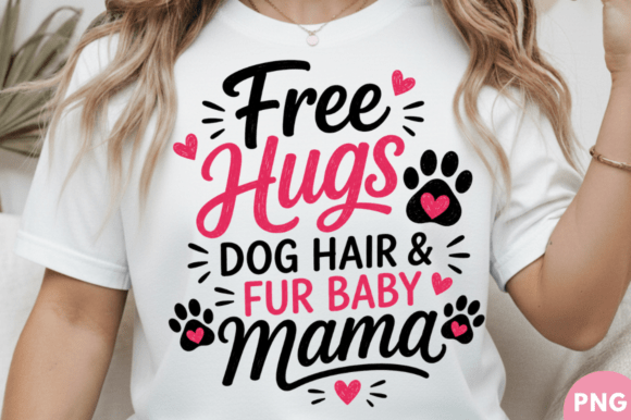 Free Hugs Dog Hair Fur Baby Mama T-Shirt Design
