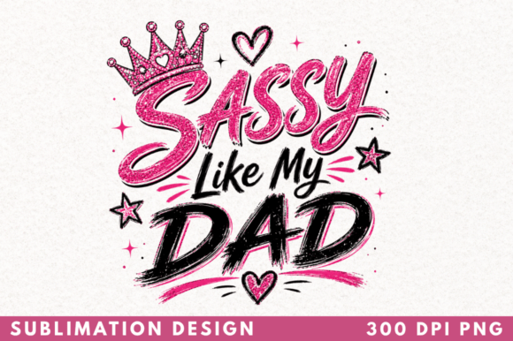 Strategic Branding with the Sassy Like My Dad T-shirt PNG Design